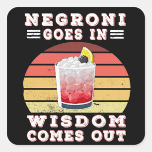 Negroni goes in wisdom comes out square sticker