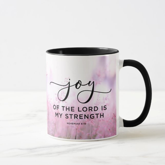 Nehemiah 8:10 Joy of the Lord Is My Strength Mug (Right)