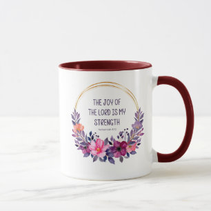 Nehemiah 8:10 The Joy of the Lord Is My Strength, Mug