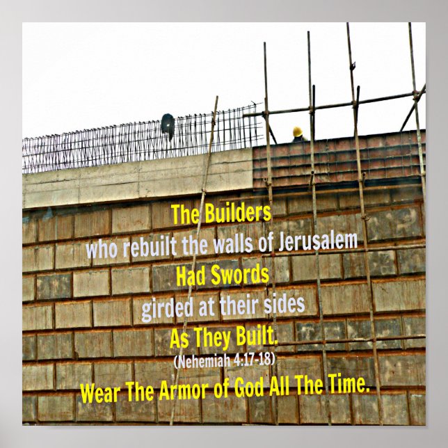Nehemiah Bible The builders who rebuilt the walls Poster (Front)