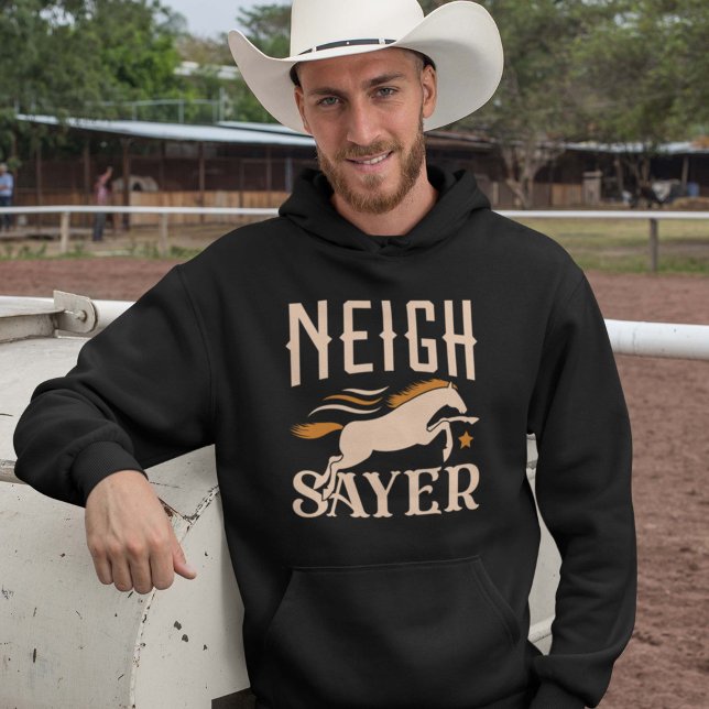 Neigh Sayer Hoodie (Neigh Sayer Hoodie Horse Lover)