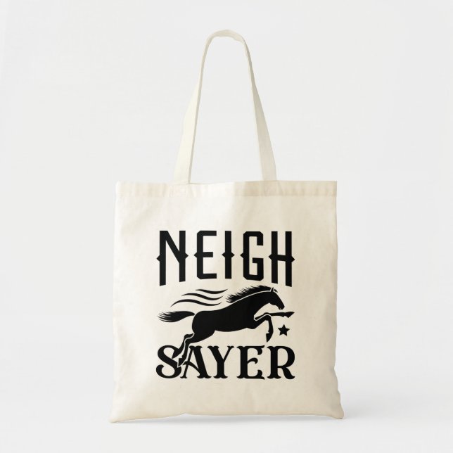 Neigh Sayer Tote Bag (Front)