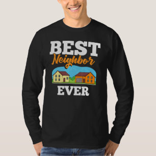 Neighbor Quotes Best Neighborhood Jokes   Humor T-Shirt