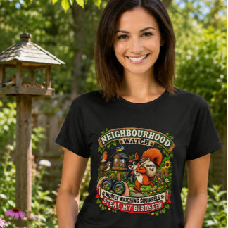 Neighborhood Watch Funny Squirrel Women’s T-Shirt
