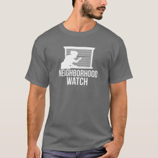 Neighborhood Watch T-Shirt