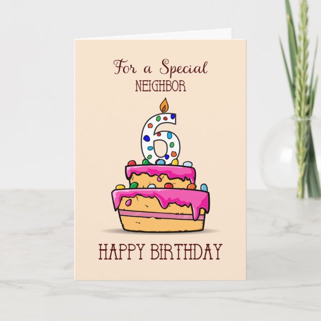Neighbour 6th Birthday, 6 on Sweet Pink Cake Card (Front)