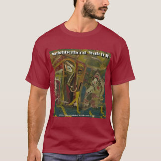 Neighbourhood Watch II T-Shirt