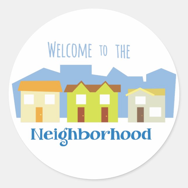 Neighbourhood Welcome Classic Round Sticker (Front)