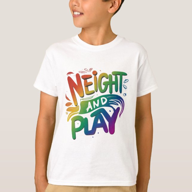 Neight And Play T-Shirt (Front)