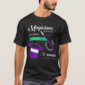 Neil deGrasse Tyson Magicians Quote  T-Shirt