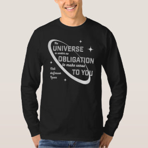 Neil Degrasse Tyson No Obligation To Make Sense T-Shirt