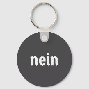 Nein Funny German No Saying Costume Nein Germany Key Ring