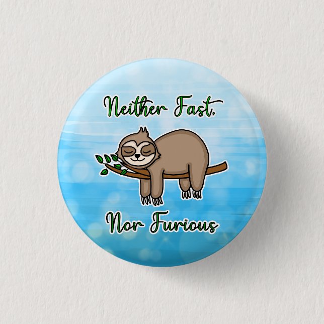 Neither Fast nor Furious Lazy Sloth on Tree Branch 3 Cm Round Badge (Front)