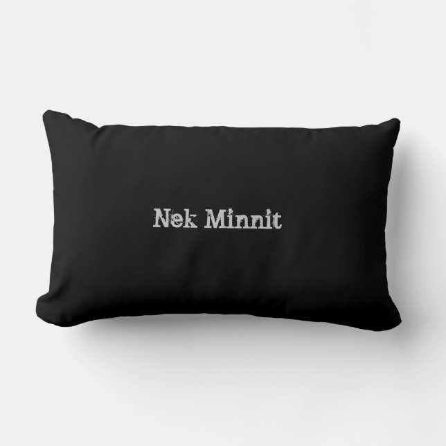 Nek Minnit Throw Pillow (Front)