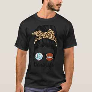 Nene Life Messy Bun Hair Funny Football Volleyball T-Shirt