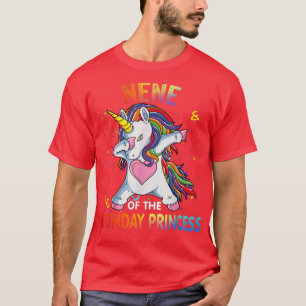 Nene Of The Birthday Girl Father Gift Unicorn Birt T-Shirt