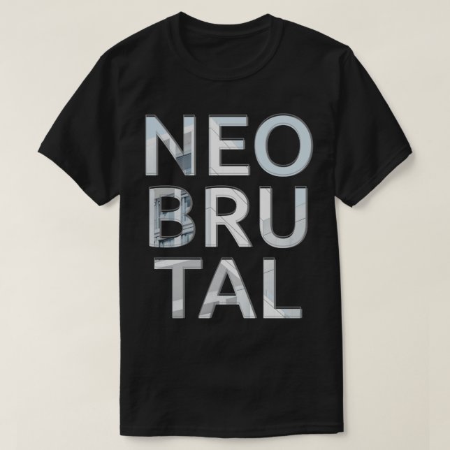 NEO BRU TAL T-Shirt (Design Front)