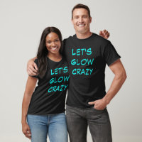 Neon Blue Let's Glow Crazy Matching Family T-shirt