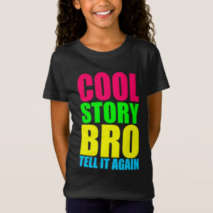 Neon Cool Story Bro T-Shirt