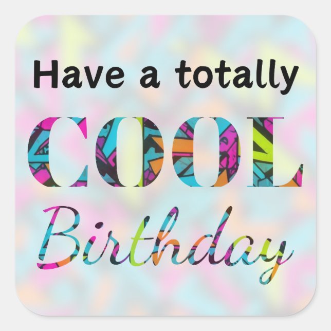Neon Effect Graffiti Modern Totally Cool Birthday Square Sticker (Front)