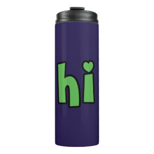 Neon Hello, Heart Included 🌿 Glow-in-the-Dark "Hi Thermal Tumbler