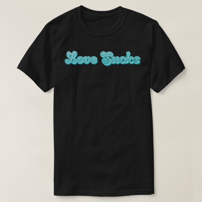 Neon Love Sucks T-Shirt (Design Front)