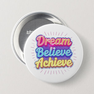 Neon motivational quote 'Dream believe achieve' 7.5 Cm Round Badge