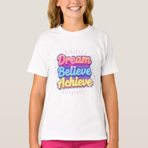 Neon motivational quote 'Dream believe achieve' T-Shirt