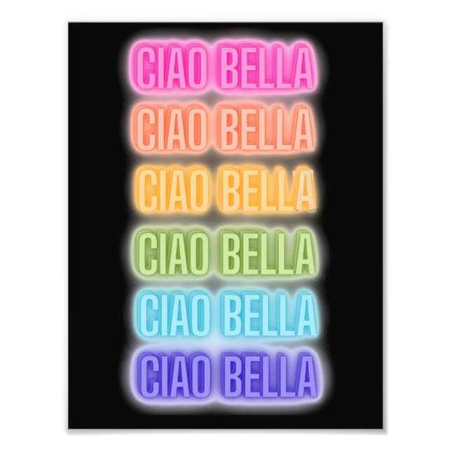 Neon Sign Style Ciao Bella Repeating Rainbow Print (Front)