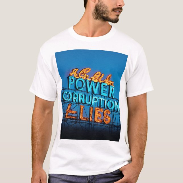 "Neon Sign Tees: POWER, CORRUPTION & LIES" T-Shirt (Front)