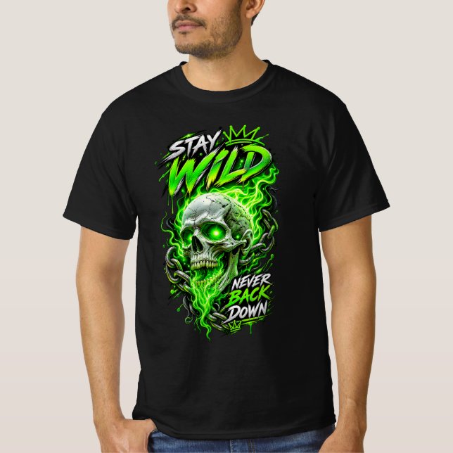 Neon Skull – Stay Wild Never Back Down T-Shirt (Front)