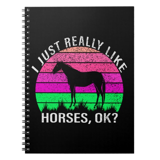 Neon Sunset I Really Like Horses  Notebook (Front)