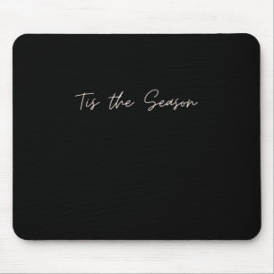 Neon Tis The Season Sign Mouse Pad