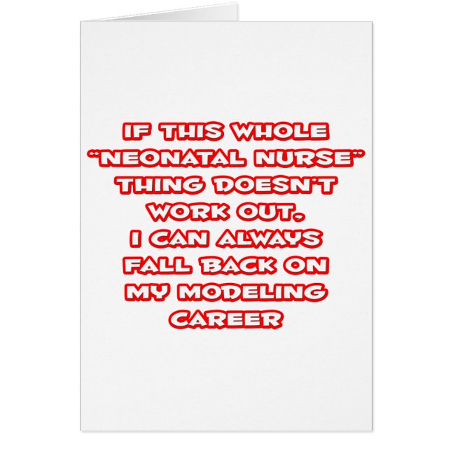 Neonatal Nurse Humour ... Modelling Career (Front)