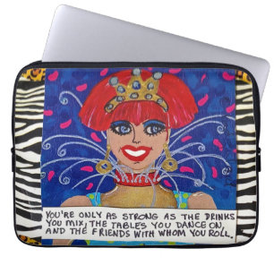 NEOPRENE SLEEVE-YOU'RE ONLY AS STRONG AS THE DRINK LAPTOP SLEEVE