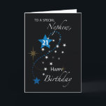 Nephew 21st Birthday Star Inspirational Blue Black Card<br><div class="desc">Your nephew’s turning twenty-one and a special celebration is in the works. Do your part by getting a copy of this inspirational card today so you can give it to him on the day of the celebration.</div>