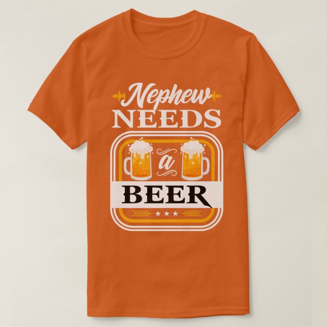 Nephew Needs a Beer Bride and Groom Drinker Beers  T-Shirt (Design Front)
