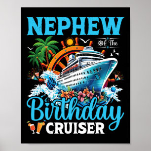 Nephew Of The Birthday Cruiser Cruise Boat Birthda Poster