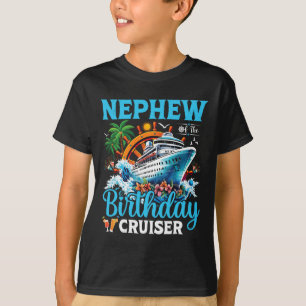 Nephew Of The Birthday Cruiser Cruise Boat Birthda T-Shirt