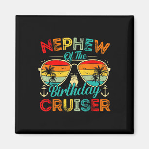 Nephew Of The Birthday Cruiser Family Cruise Birth Magnet