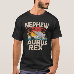 Nephew Saurus Rex Funny Dinosaur Tyrannosaurus Vin T-Shirt