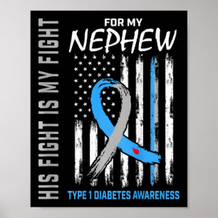 Nephew Type One Diabetes Awareness American Flag B Poster