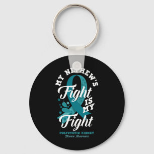 Nephew's Fight Is My Fight Polycystic Kidney Disea Key Ring