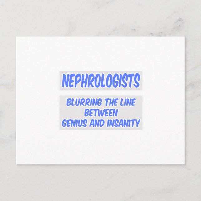 Nephrologist Joke .. Genius and Insanity Postcard (Front)