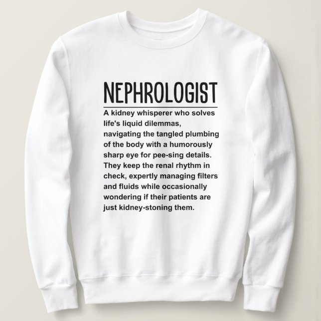 Nephrologist Sweatshirt (Design Front)