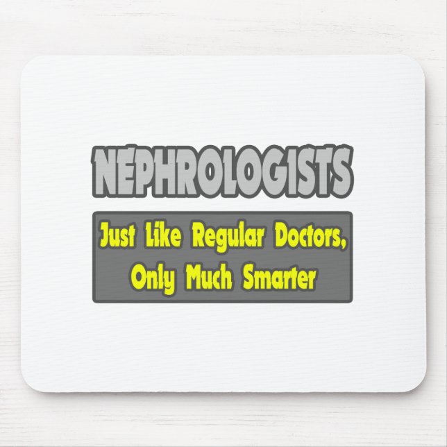Nephrologists...Smarter Mouse Pad (Front)