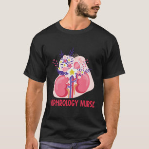Nephrology Nurse Appreciation Renal Nurse T-Shirt
