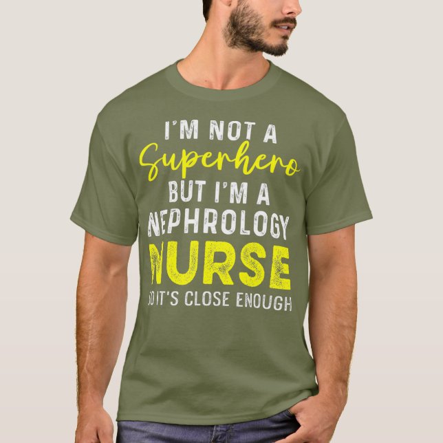 Nephrology Nurse Dialysis Nursing RN _21 T-Shirt (Front)
