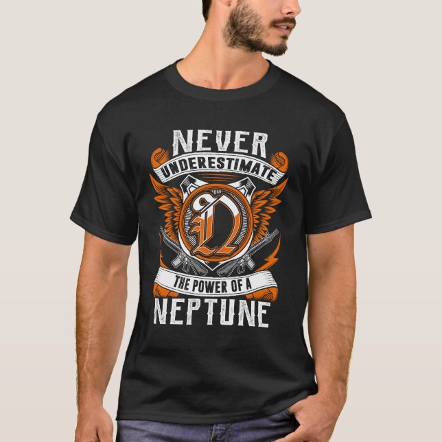 NEPTUNE - Never Underestimate Personalised T-Shirt (Front)