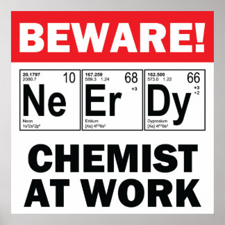 nerd elements-chemist at work poster